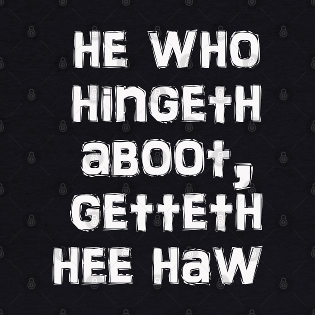 Still Game He who hingeth aboot, getteth hee haw by LittleBoxOfLyrics